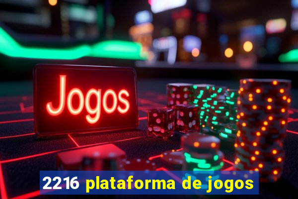 2216 plataforma de jogos